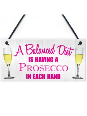 Balanced Diet Prosecco Hanging Plaque