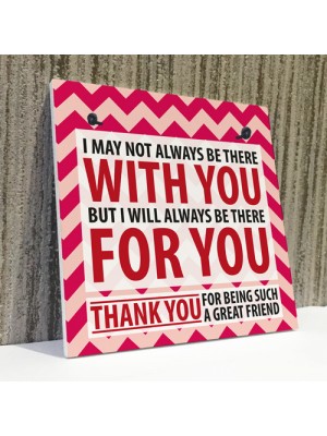 Be There For You Friendship Best Friend Home Gift Hanging Plaque