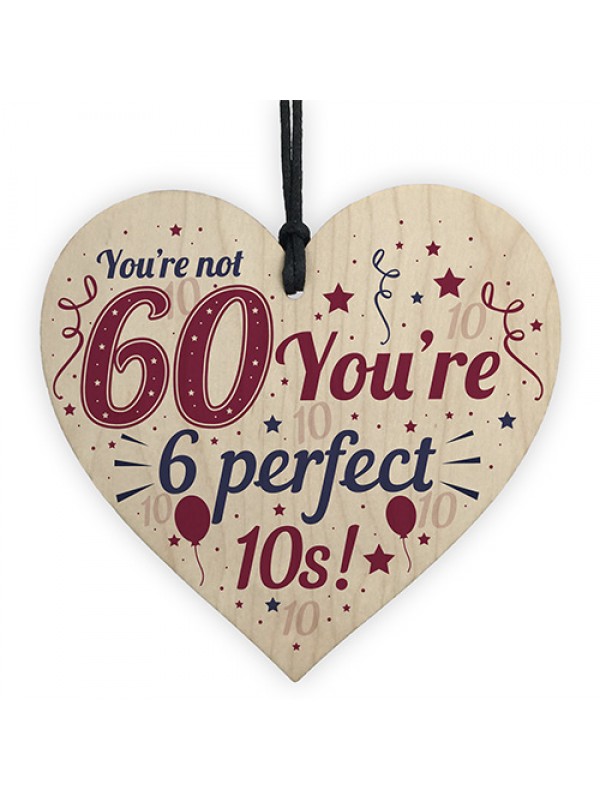 Novelty 60th Birthday Gifts Funny Wood Heart Present For