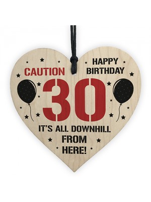 30th Birthday Novelty Funny Gift Wood Heart Gift For Him Her
