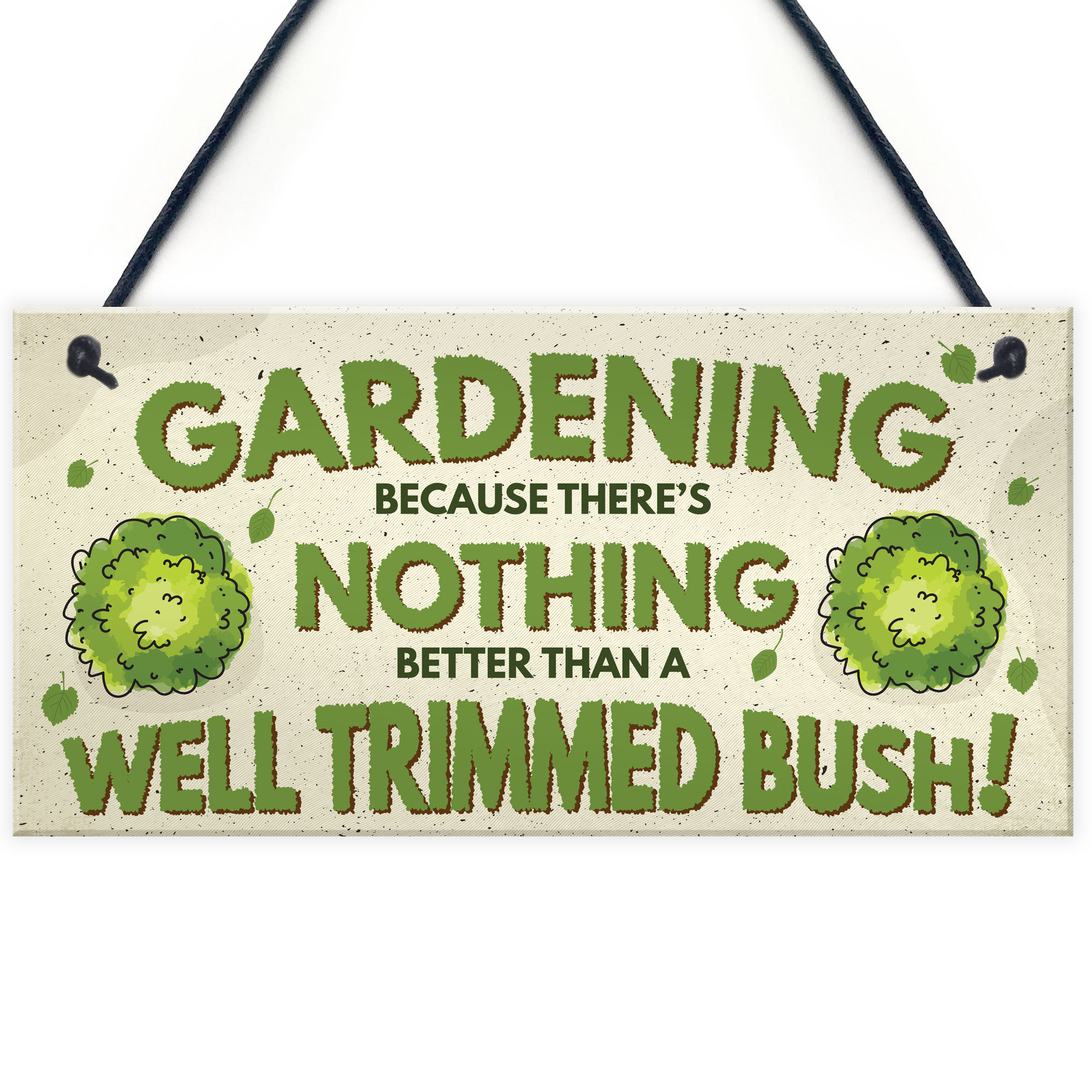 Gardening Nothing Better Than A Well Trimmed Bush Funny Rude Garden