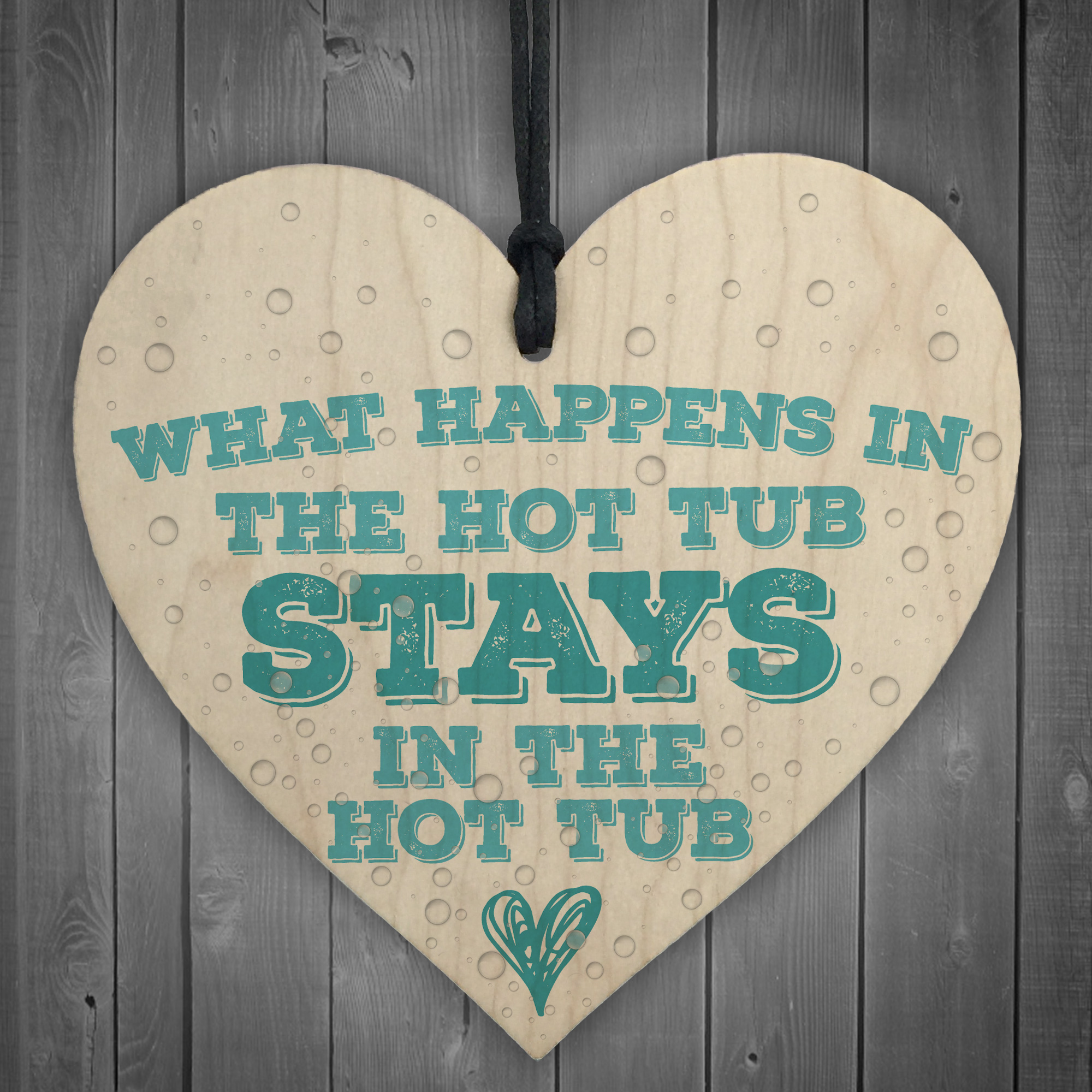 What Happens in The Hot Tub Garden Jaccuzi Pool Wooden Heart Novelty