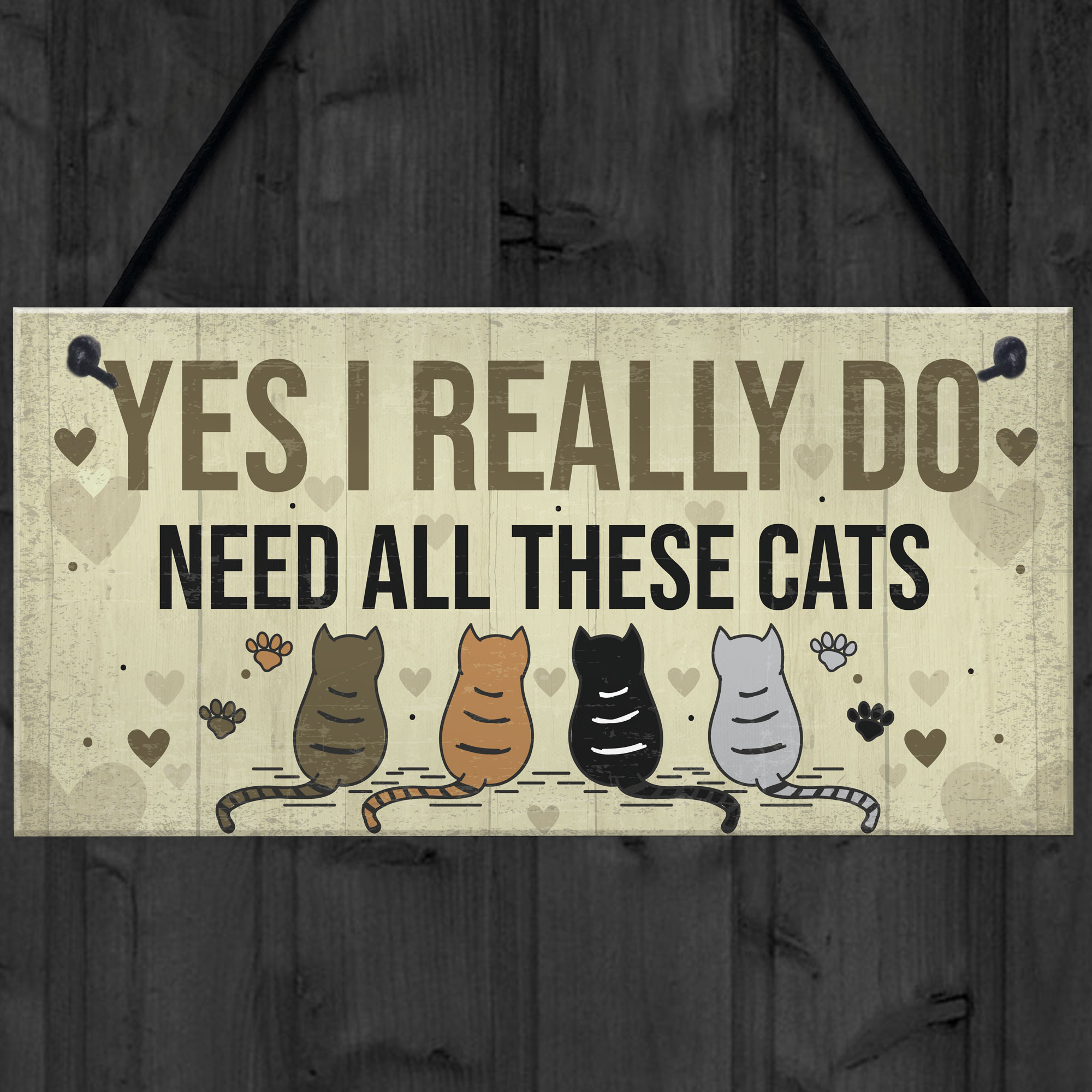Really Do Need All These Cats Sign Home Funny Crazy Cat Lady Sign Pet