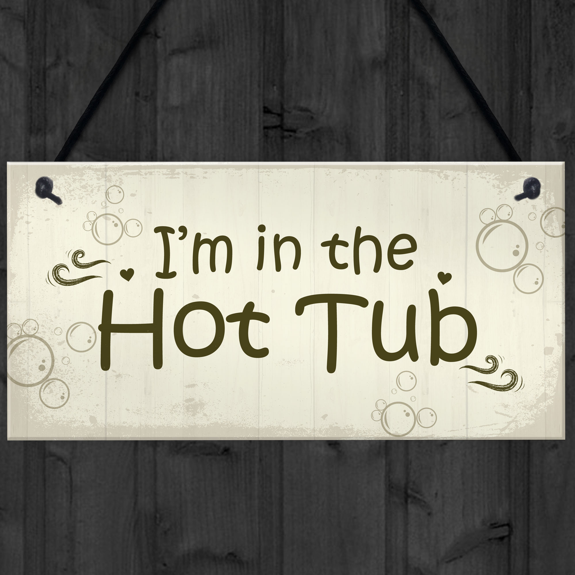 In The Hot Tub Shabby Chic Hanging Sign Garden Hot Tub Novelty Plaque Gifts 5056293515832 eBay