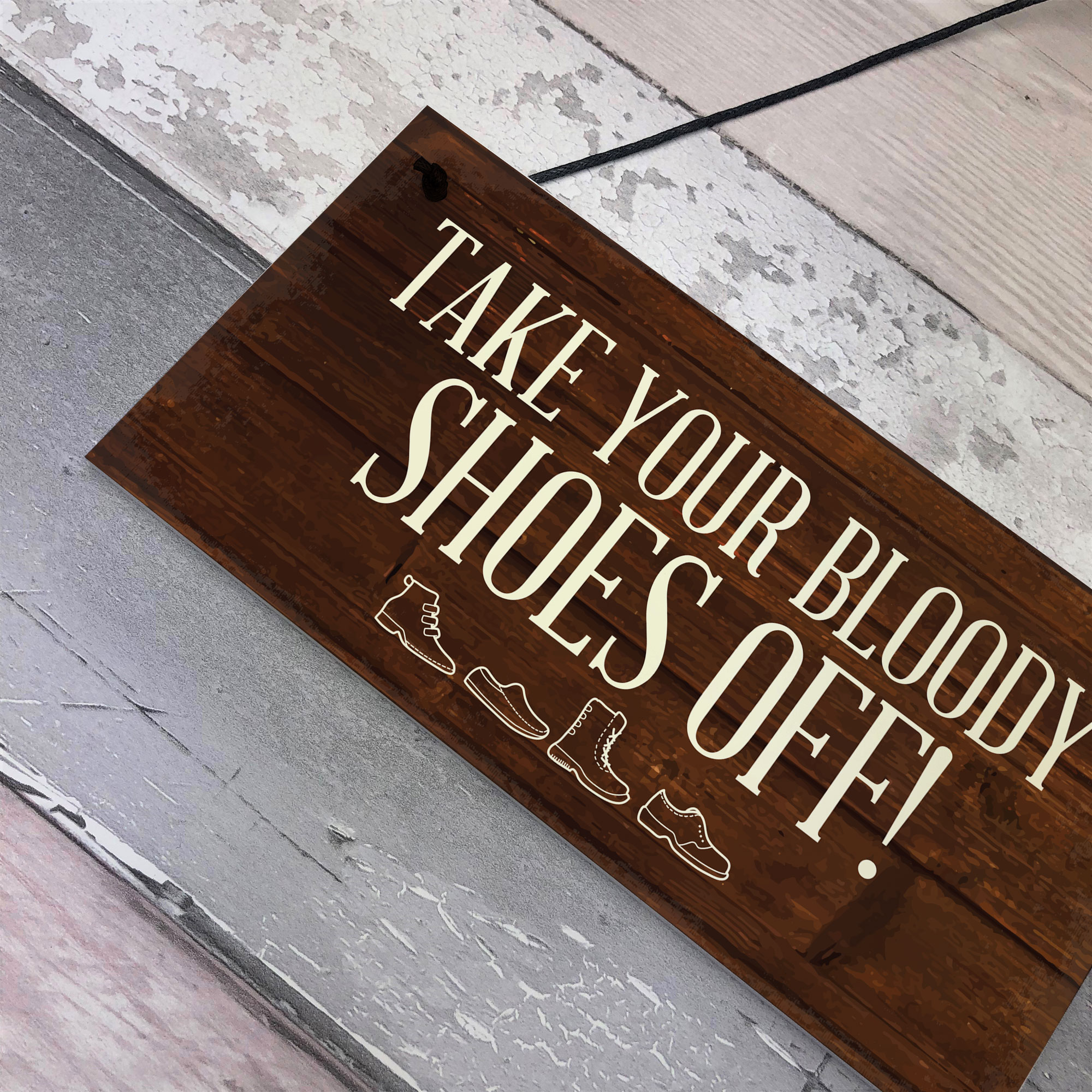 Funny Sign Take Off Your Shoes Plaque Sign House Porch Decor New Home Gifts | eBay