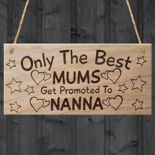 only the best mums get promoted to nanna plaque mothers day mum gift